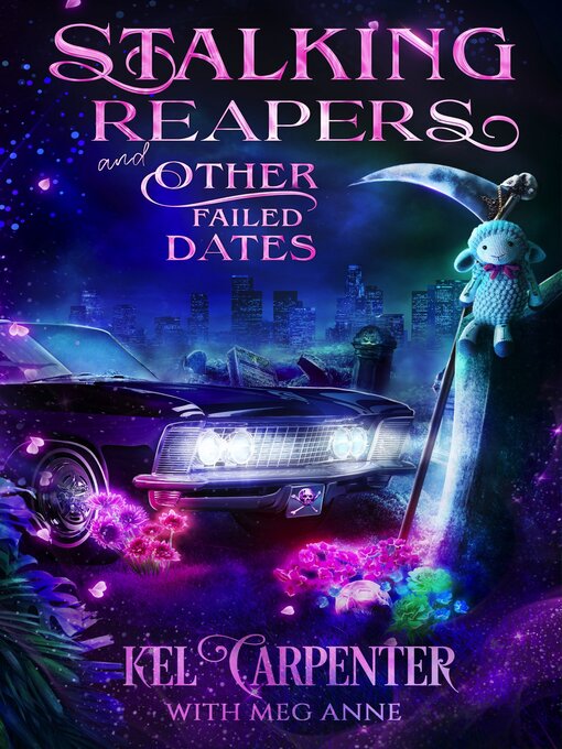 Title details for Stalking Reapers and Other Failed Dates by Kel Carpenter - Available